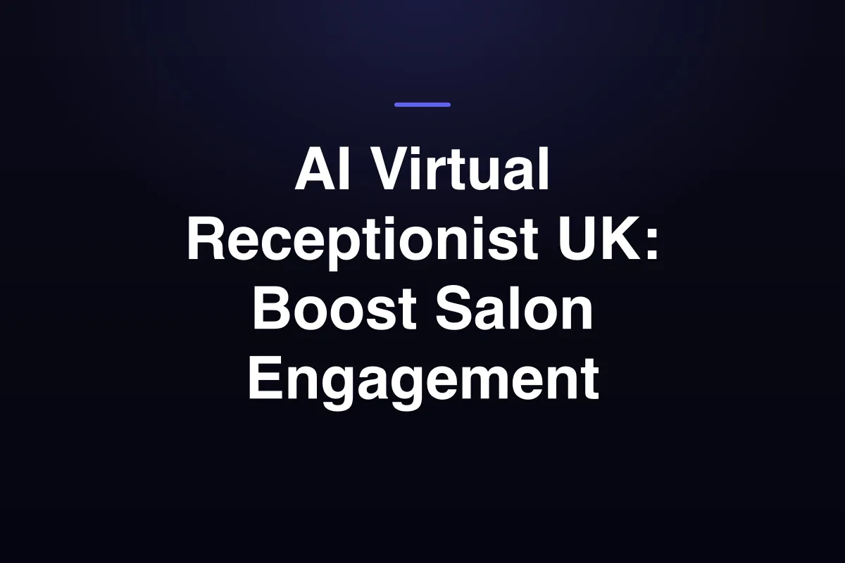 AI Virtual Receptionist UK: Boost Salon Engagement