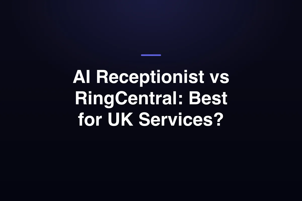 AI Receptionist vs RingCentral: Best for UK Services?